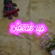 Speak Up Neon Sign