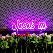 Speak Up Neon Sign