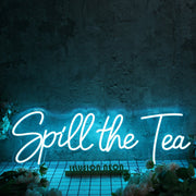 Spill The Tea Blue Neon Sign