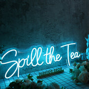 Spill The Tea Blue Neon Sign