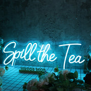 Spill The Tea Blue Neon Sign