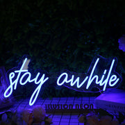 Stay A While Blue Neon Sign