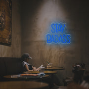 Stay Badass LED Neon Sign