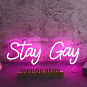 Stay Gay Pink Neon Sign