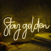 Stay Golden Neon Sign