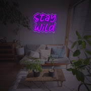 Stay Wild LED Neon Sign