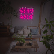 Stay Wild LED Neon Sign