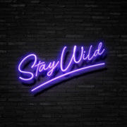 Stay Wild Neon Sign