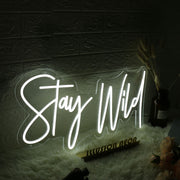 Stay Wild White Neon Sign