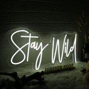 Stay Wild White Neon Sign