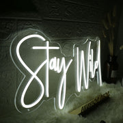 Stay Wild White Neon Sign