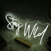 Stay Wild White Neon Sign