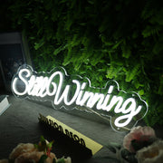 Still Winning White Neon Sign