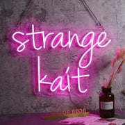 Strange Kait Neon Sign