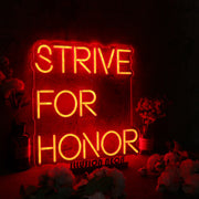 Strive For Honor Red Neon Sign