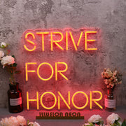 Strive For Honor Red Neon Sign