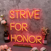 Strive For Honor Red Neon Sign