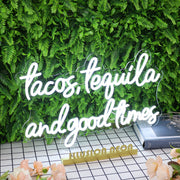 Tacos Tequila And Good Times White Neon Sign