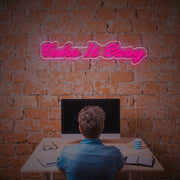 Take It Easy LED Neon Sign