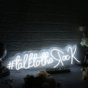 Talk To The Rock White Neon Sign