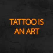 Tattoo Is An Art Neon Sign