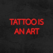 Tattoo Is An Art Neon Sign