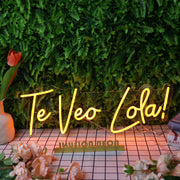 Te Veo Lola Orange Neon Sign