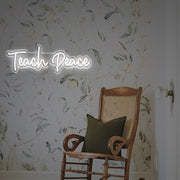 Teach Peace LED Neon Sign