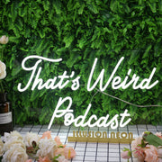 That's Weird Podcast White Neon Sign