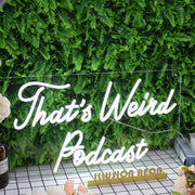 That's Weird Podcast White Neon Sign