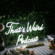 That's Weird Podcast White Neon Sign