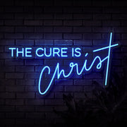 The Cure Is Christ Neon Sign