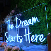 The Dream Starts Here Neon Sign