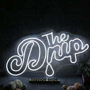 The Drip White Custom Neon Sign