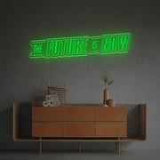 The Future Is Now LED Neon Sign