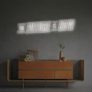 The Future Is Now LED Neon Sign