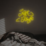 The Night Is Alright LED Neon Sign