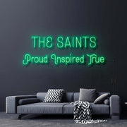 The Saints Proud Inspired True Neon Sign