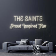 The Saints Proud Inspired True Neon Sign