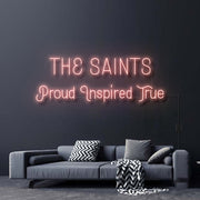 The Saints Proud Inspired True Neon Sign