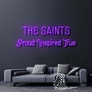 The Saints Proud Inspired True Neon Sign