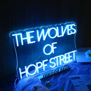 THE WOLVES OF HOPF STREET Neon Sign