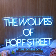 THE WOLVES OF HOPF STREET Neon Sign