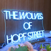 THE WOLVES OF HOPF STREET Neon Sign