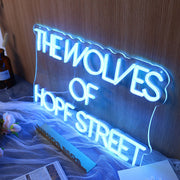 THE WOLVES OF HOPF STREET Neon Sign