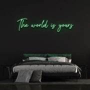 The Word Is Yours Neon Sign