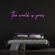 The Word Is Yours Neon Sign