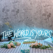 The World Is Yours Blue Custom Neon Sign