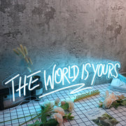 The World Is Yours Blue Custom Neon Sign