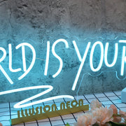 The World Is Yours Blue Custom Neon Sign